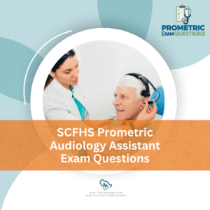 SCFHS Prometric Audiology Assistant Exam Questions